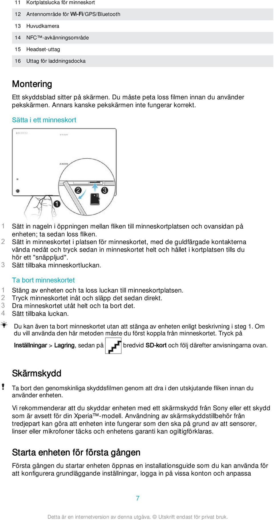 Sätta i ett minneskort 1 Sätt in nageln i öppningen mellan fliken till minneskortplatsen och ovansidan på enheten; ta sedan loss fliken.