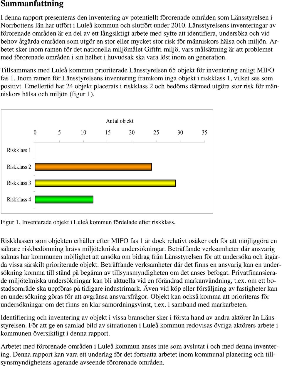 människors hälsa och miljön.