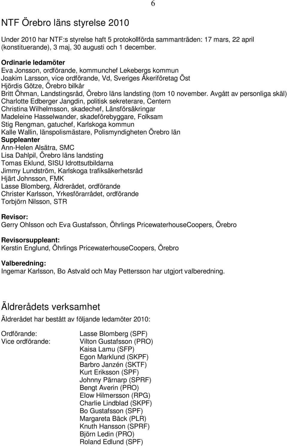 läns landsting (tom 10 november.