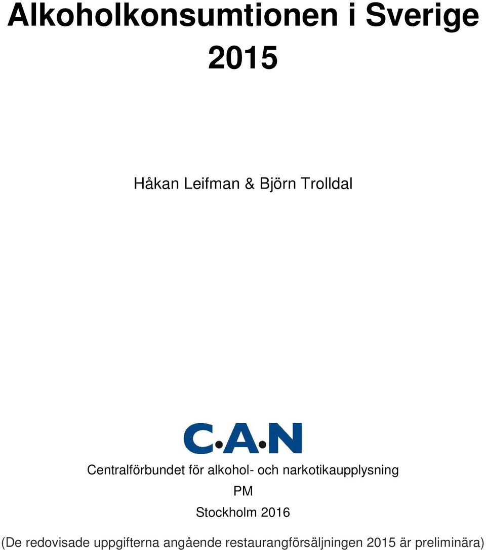 narkotikaupplysning PM Stockholm 2016 (De redovisade
