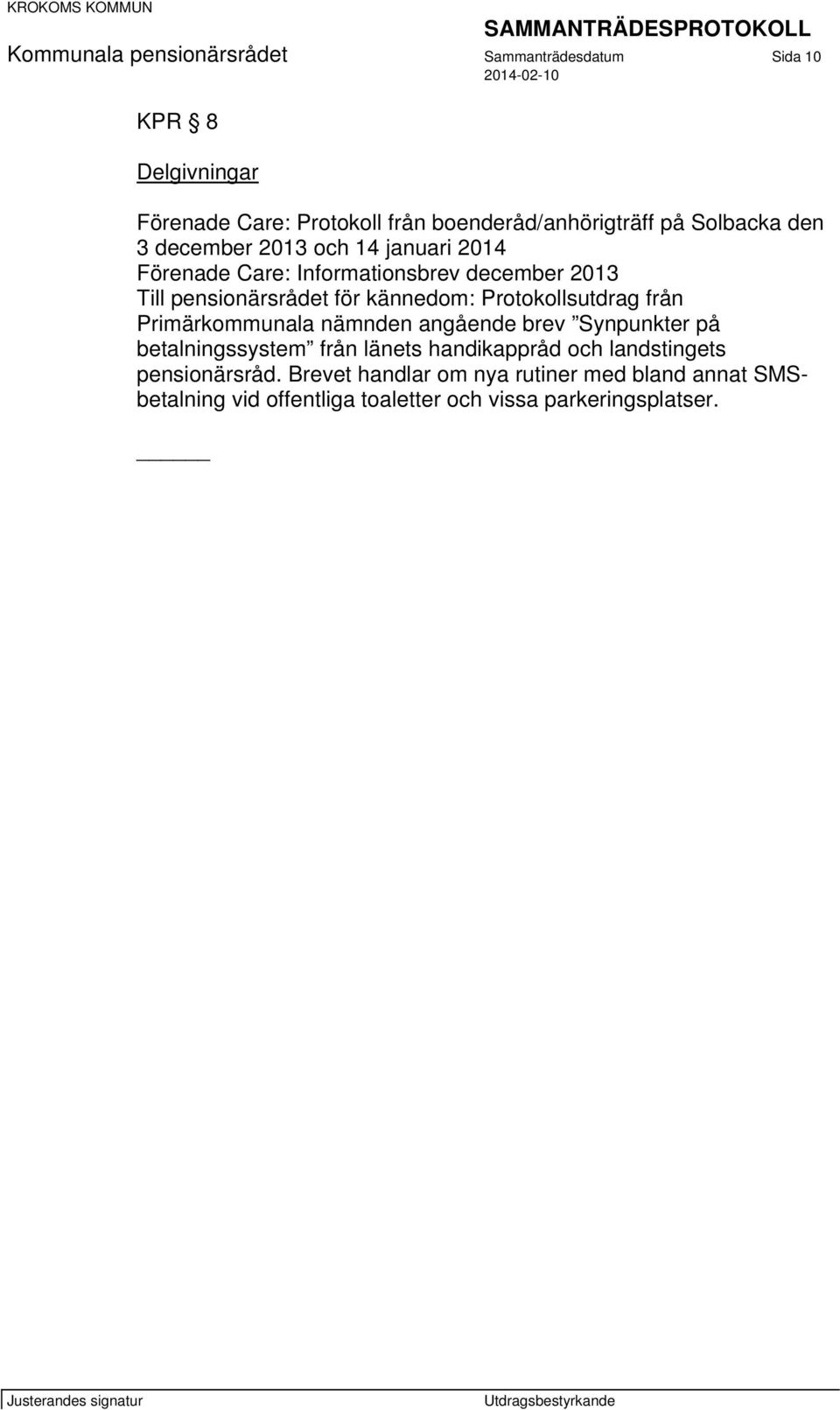 Protokollsutdrag från Primärkommunala nämnden angående brev Synpunkter på betalningssystem från länets handikappråd och