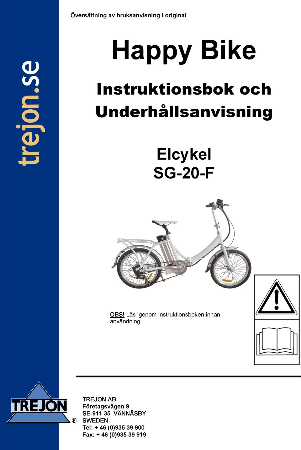 Läs igenom instruktionsboken innan användning.