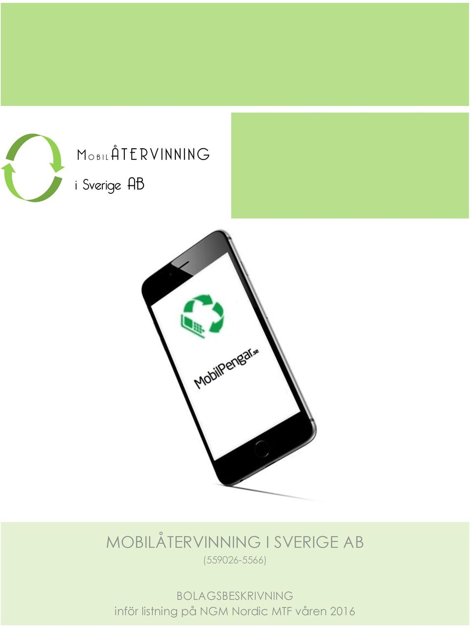 AB (559026-5566) BOLAGSBESKRIVNING