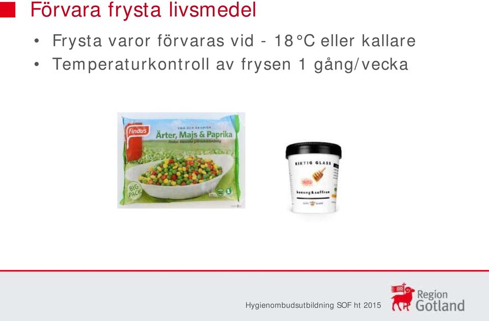 18 C eller kallare