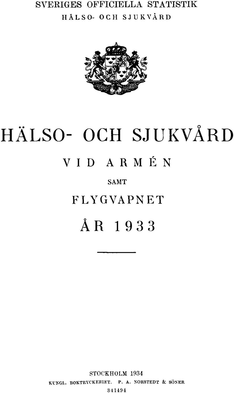 SAMT FLYGVAPNET ÅR 1933 STOCKHOLM 1934