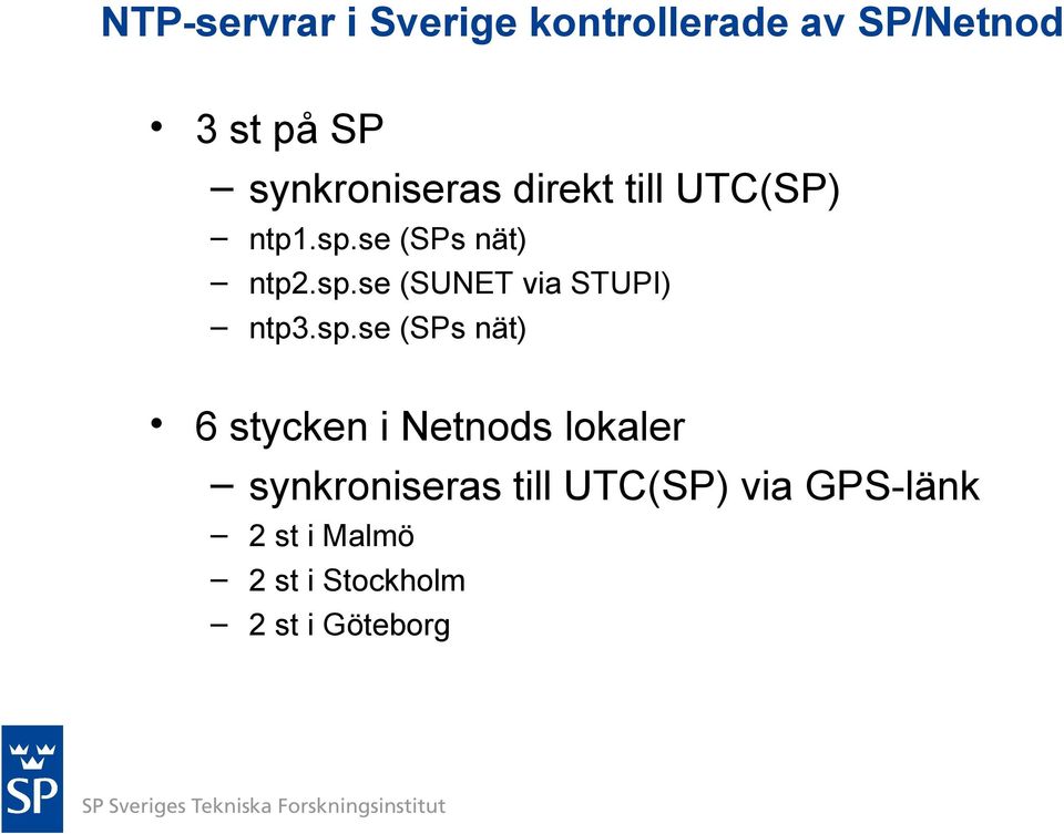 sp.se (SPs nät) 6 stycken i Netnods lokaler synkroniseras till