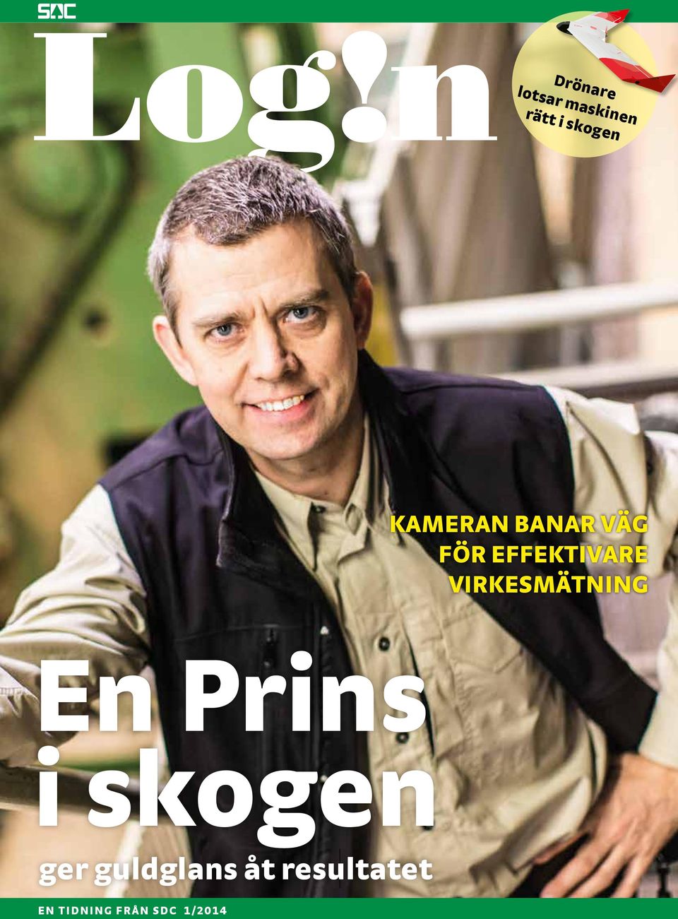 VIRKESMÄTNING En Prins i skogen ger