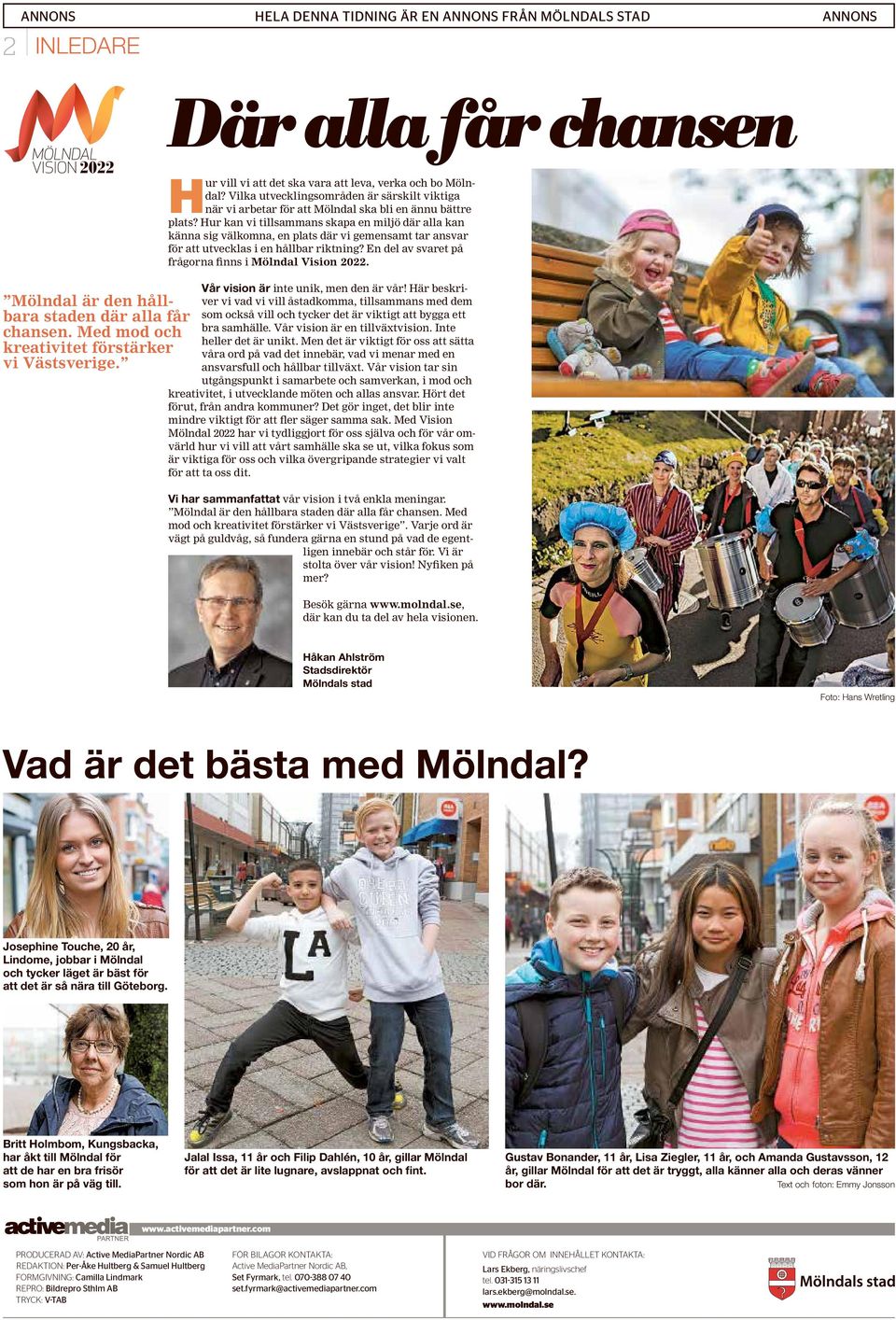 Hur kan vi tillsammans skapa en miljö där alla kan känna sig välkomna, en plats där vi gemensamt tar ansvar för att utvecklas i en hållbar riktning?