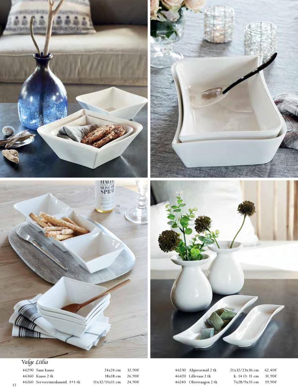 24,90 46230 Ahjuvormid 2 tk 21x32/23x36 cm 62,40 46420 Lillevaas
