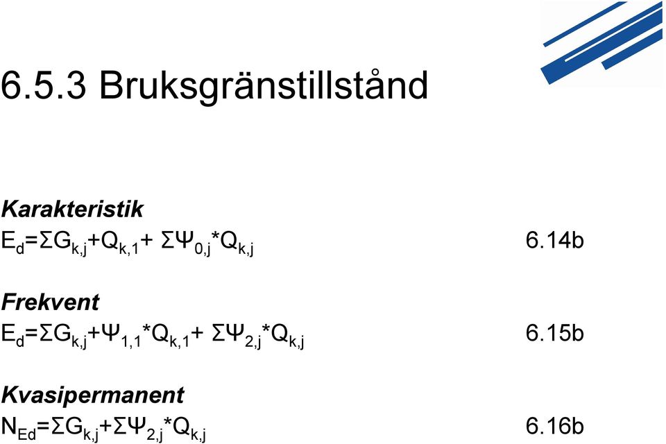 4b Frekvent E d =ΣG k,j +Ψ, *Q k, + ΣΨ 2,j