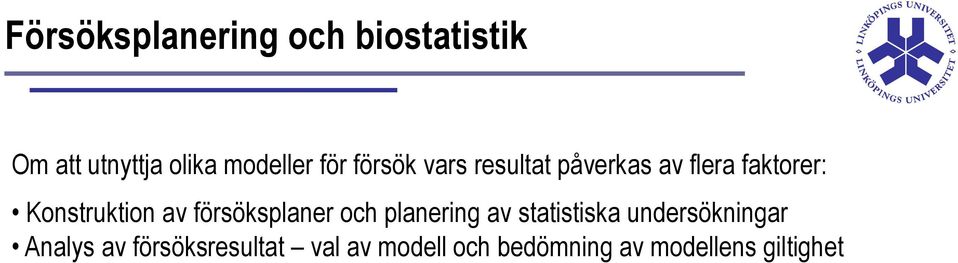 av försöksplaner och planering av statistiska undersökningar