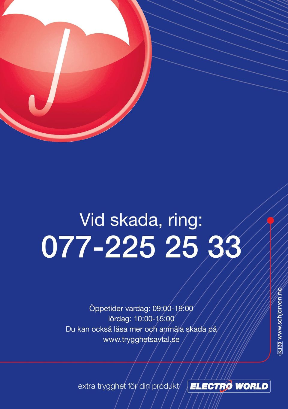 kan också läsa mer och anmäla skada på www.