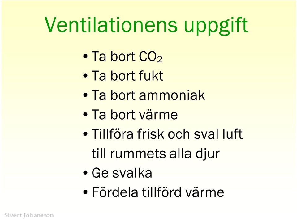 Tillföra frisk och sval luft till