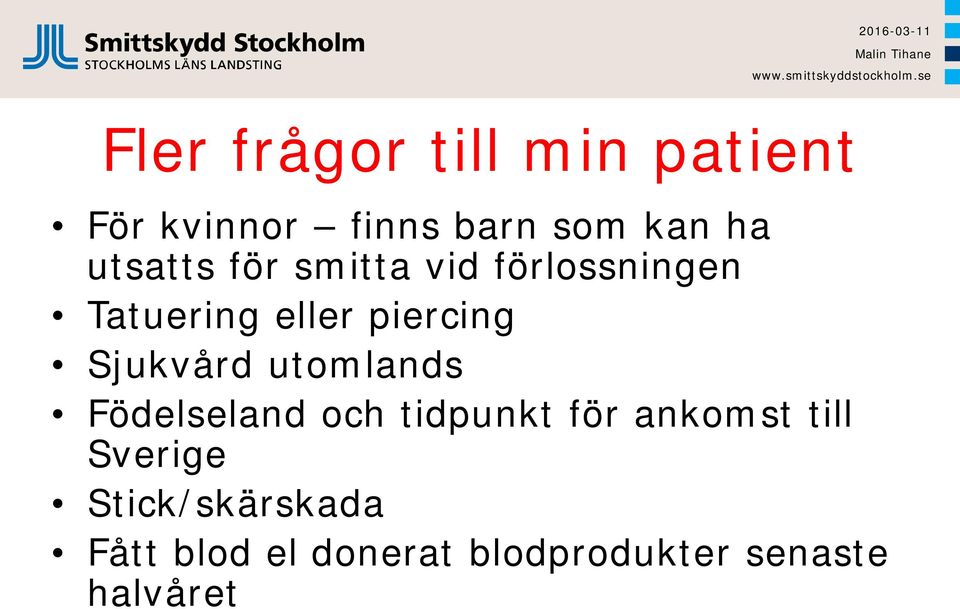 Sjukvård utomlands Födelseland och tidpunkt för ankomst till