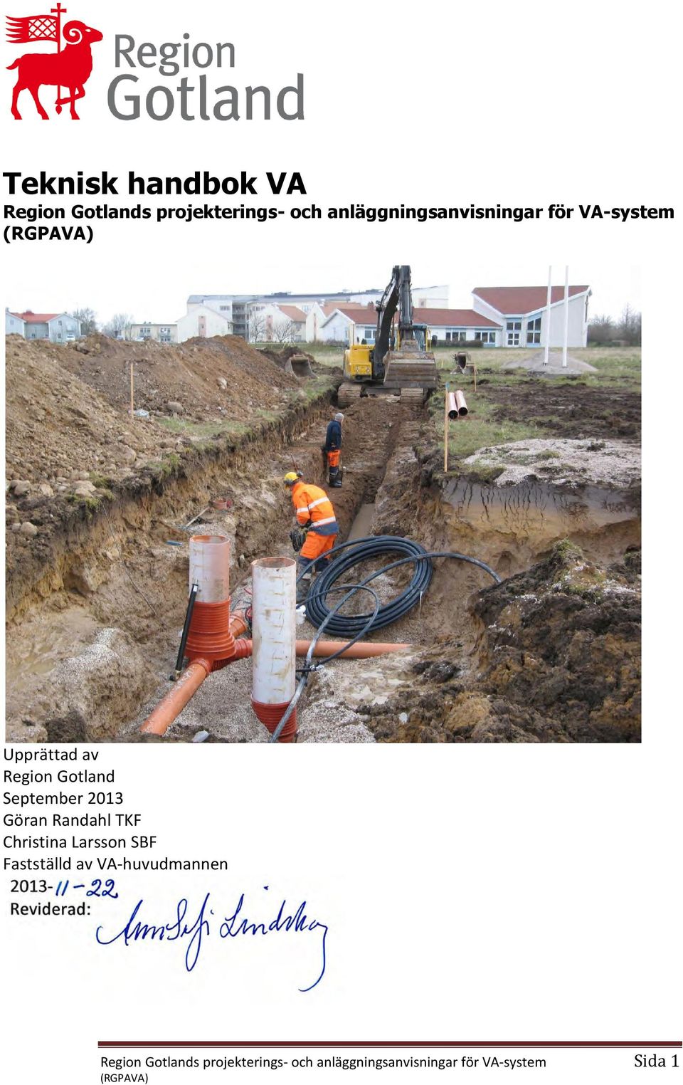eptember 2013 Göran Randahl TKF Christina Larsson BF Fastställd av