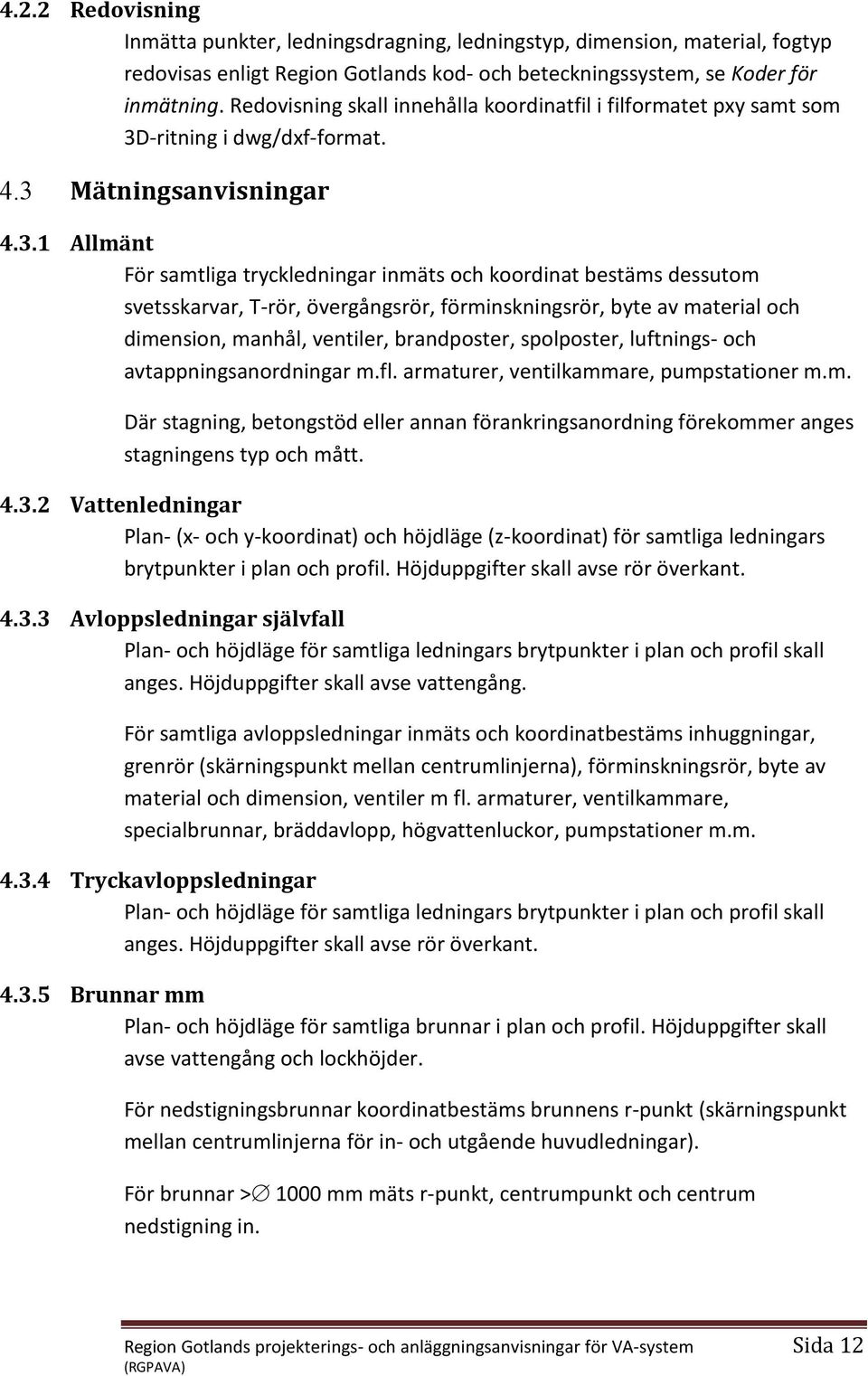 ritning i dwg/dxf-format. 4.3 