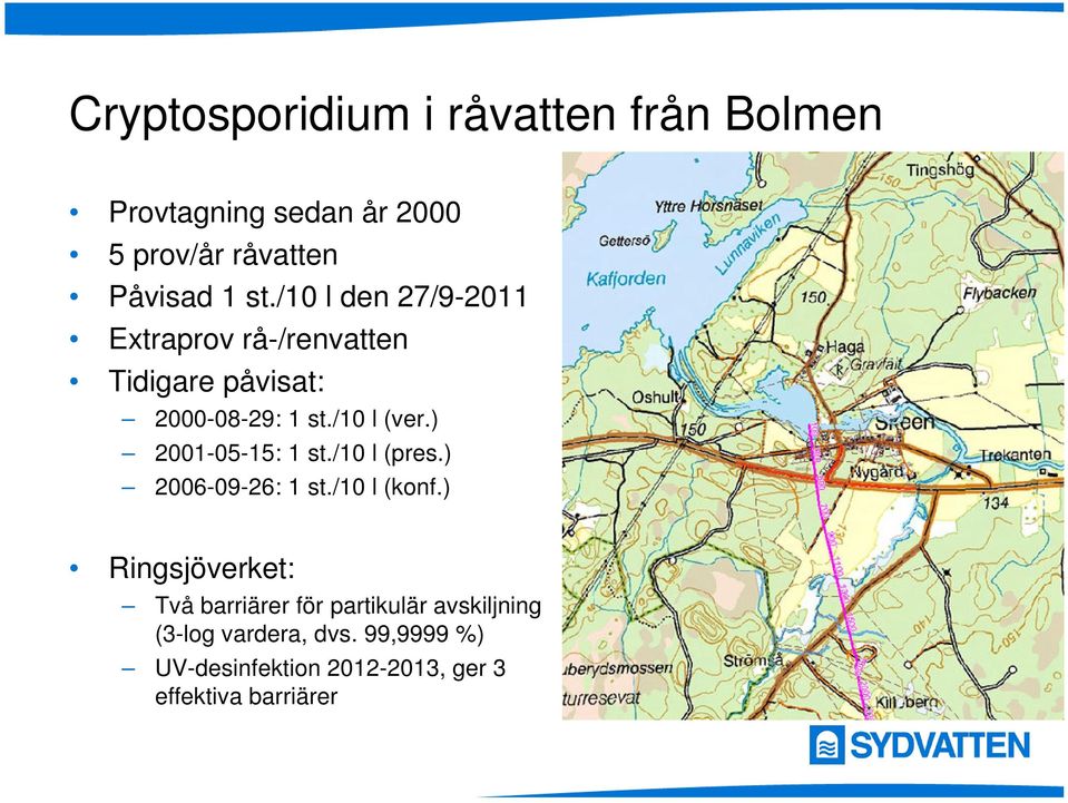 ) 2001-05-15: 1 st./10 l (pres.) 2006-09-26: 1 st./10 l (konf.