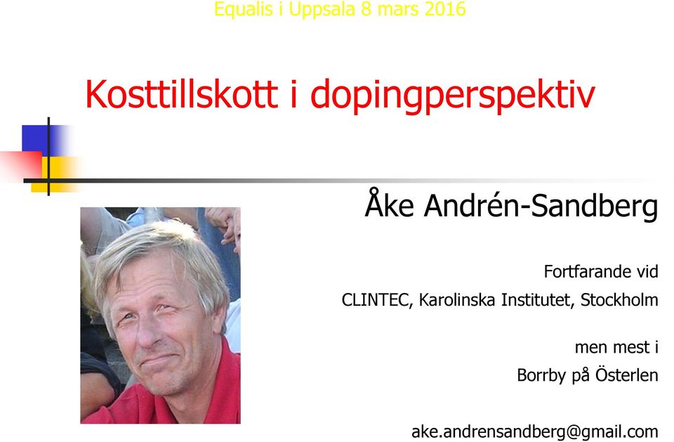 vid CLINTEC, Karolinska Institutet, Stockholm men