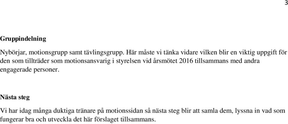 styrelsen vid årsmötet 2016 tillsammans med andra engagerade personer.