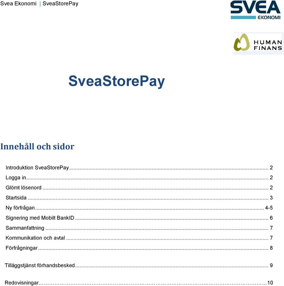 SveaStorePay. Innehåll och sidor. Svea Ekonomi SveaStorePay - PDF Free  Download