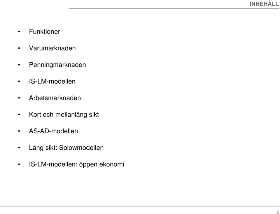 Arbetsmarknaden Kort och mellanlång sikt