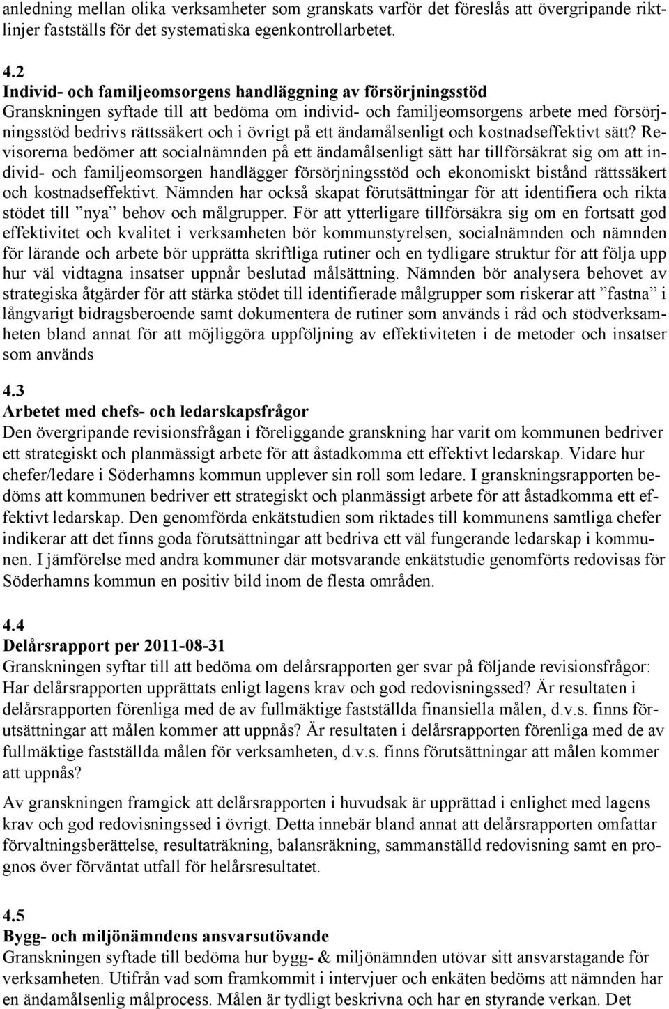 ett ändamålsenligt och kostnadseffektivt sätt?