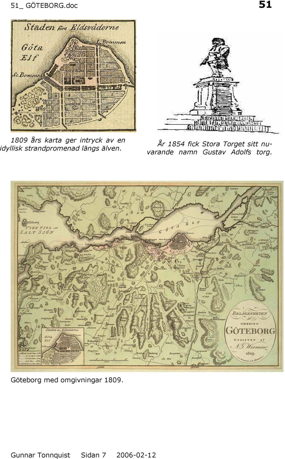 År 1854 fick Stora Torget sitt nuvarande namn