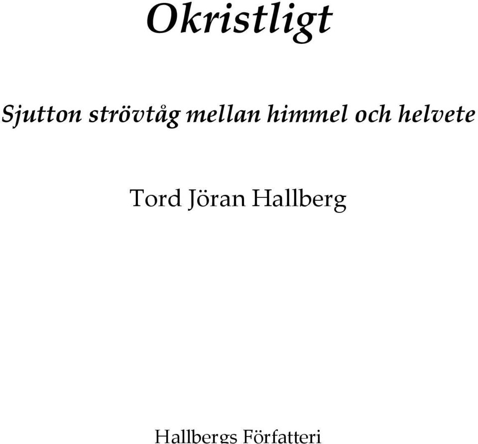 och helvete Tord Jöran