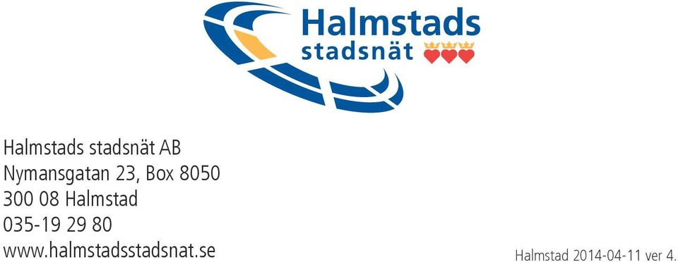 Halmstad 035-19 29 80 www.