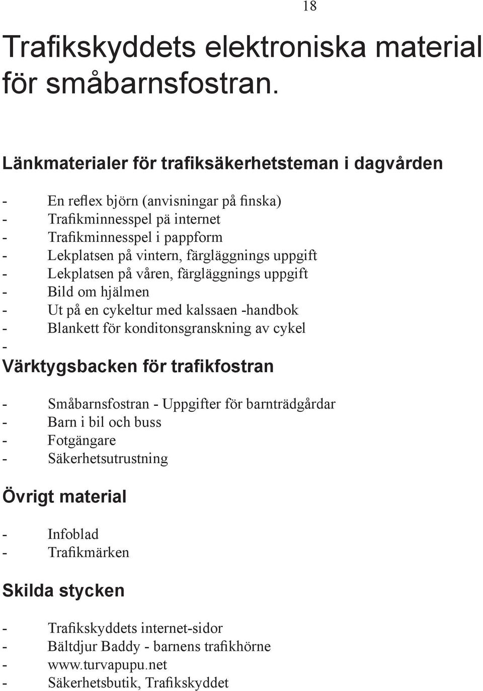 färgläggnings uppgift - Lekplatsen på våren, färgläggnings uppgift - Bild om hjälmen - Ut på en cykeltur med kalssaen -handbok - Blankett för konditonsgranskning av cykel -