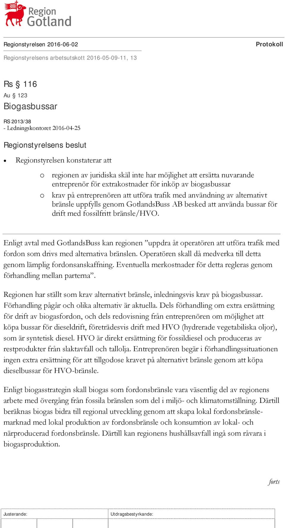 GotlandsBuss AB besked att använda bussar för drift med fossilfritt bränsle/hvo.
