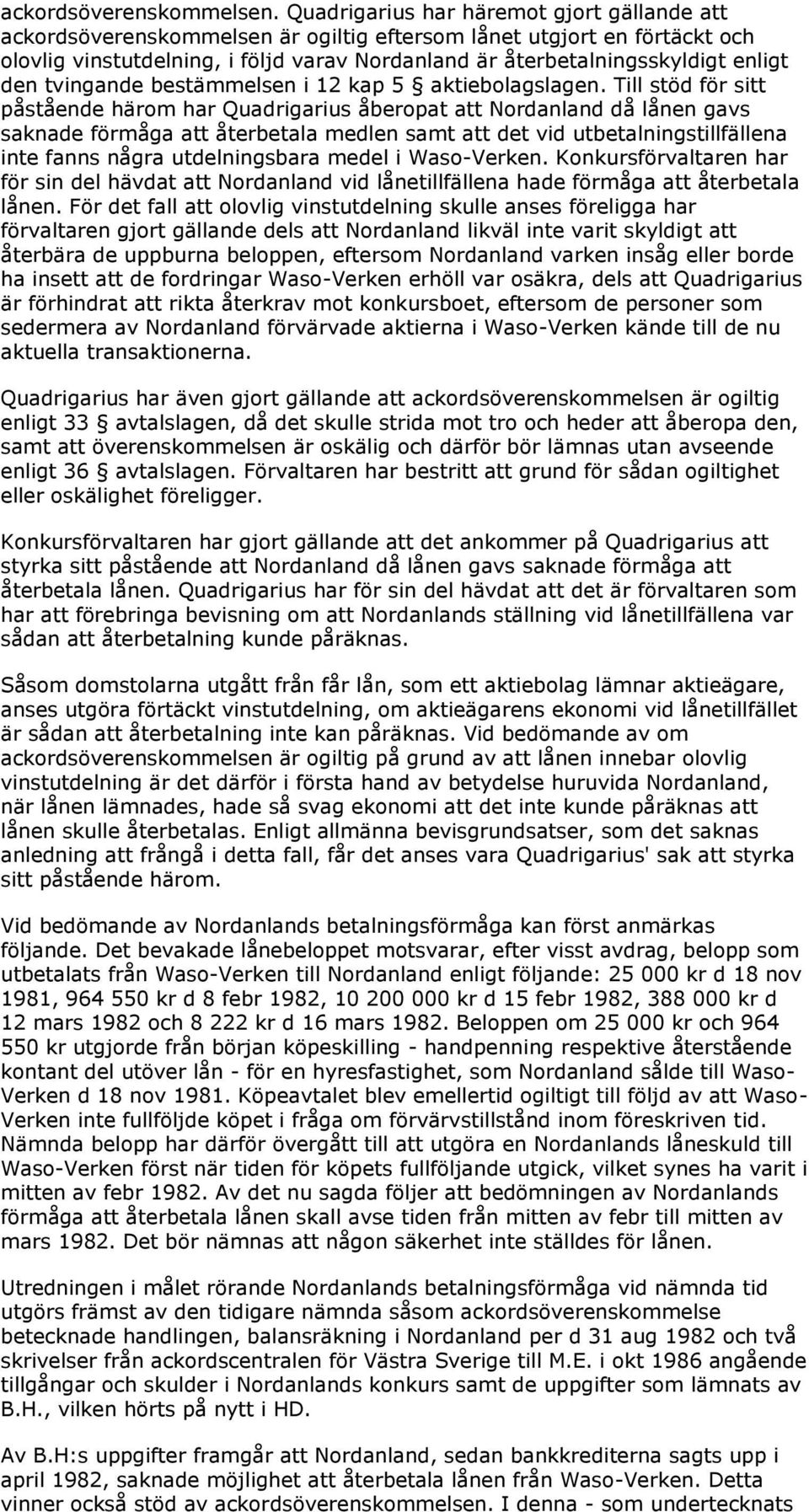 den tvingande bestämmelsen i 12 kap 5 aktiebolagslagen.
