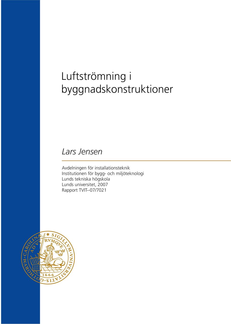 Institutinen för bygg- ch miljöteknlgi Lunds