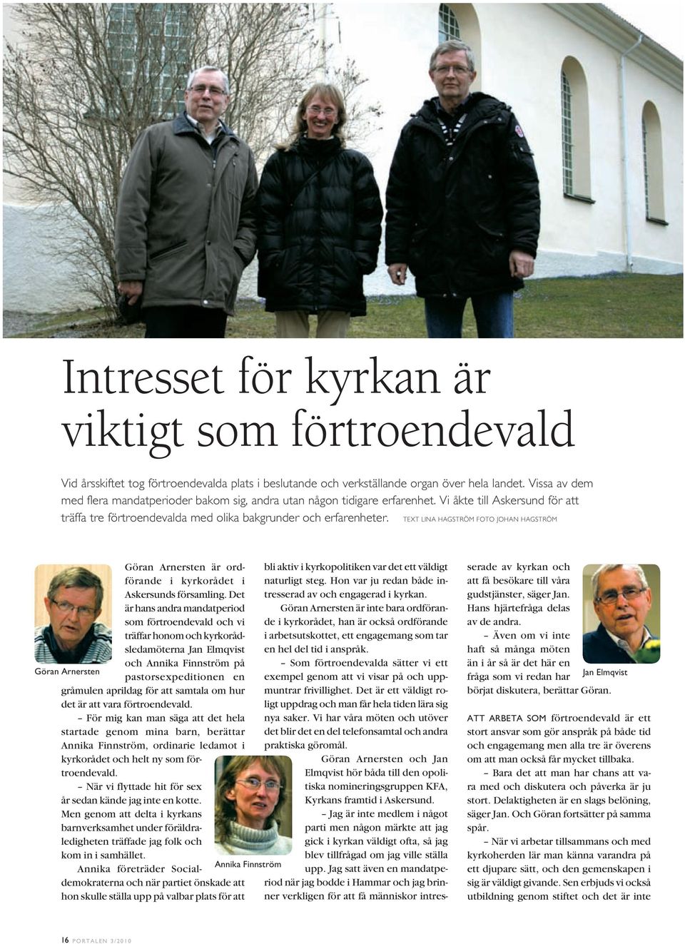 och sjung Vi kommer till Bstad igen I vra gudstjnster trffar jag er som r sommargster. Ledare: Andreas Lindgren fr tjejer och killar frn rskurs fem och uppt, var p tisdagar kl Sklista gravbok Vrfruberga-Hrads frsamling. KYRKSTTEN BSTAD STRA KARUPS FRSAMLING