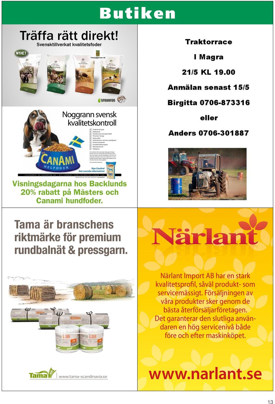 Köttbaserat n Köttbaserat Väl balanserat näringsinnehåll n Väl balanserat näringsinnehåll Tillverkat i Sverige n Tillverkat i Sverige Hög kvalitet n Hög kvalitet n Kontrollerad Kontrollerad av av