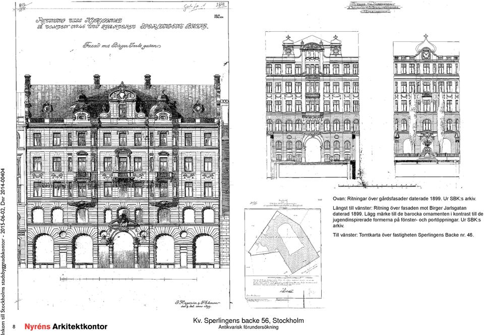 Lägg märke till de barocka ornamenten i kontrast till de jugendinspirerade formerna på