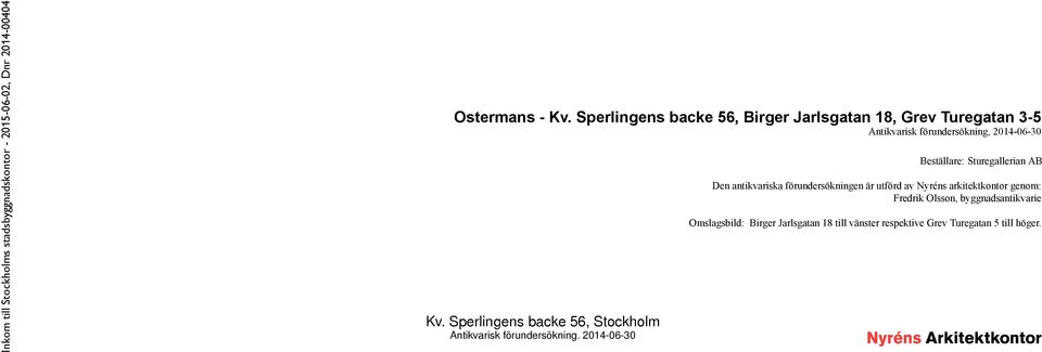 2014-06-30 Antikvarisk förundersökning.