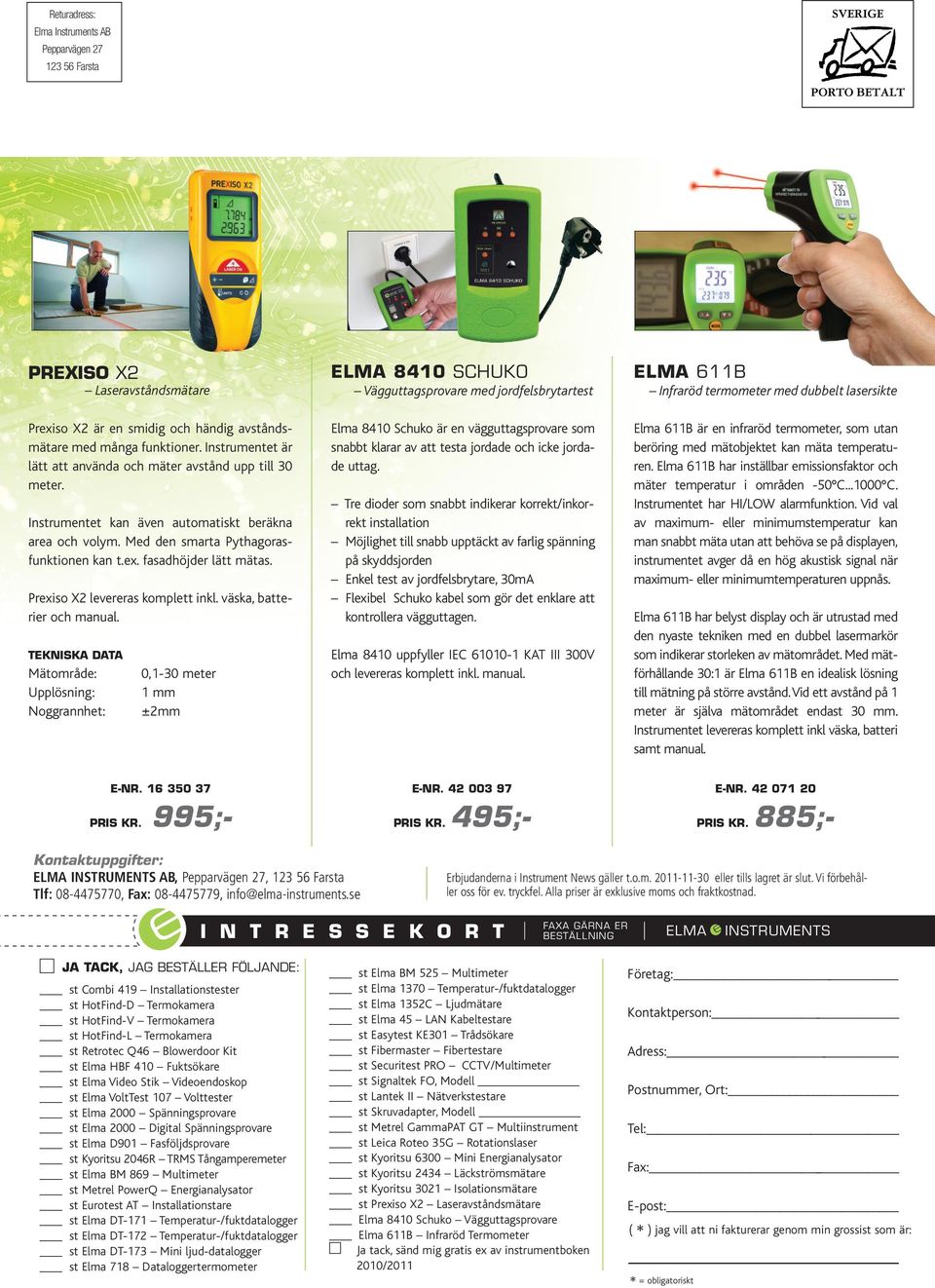 Prexiso X2 levereras komplett inkl. väska, batterier och manual.