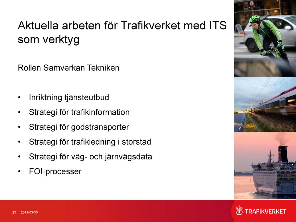 trafikinformation Strategi för godstransporter Strategi för