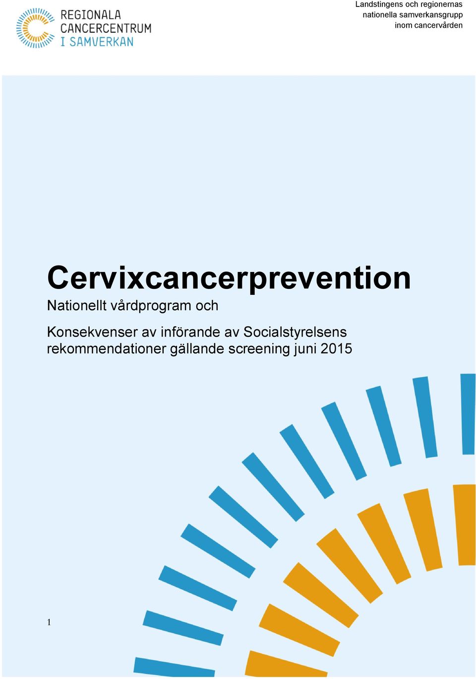 Cervixcancerprevention Nationellt vårdprogram och