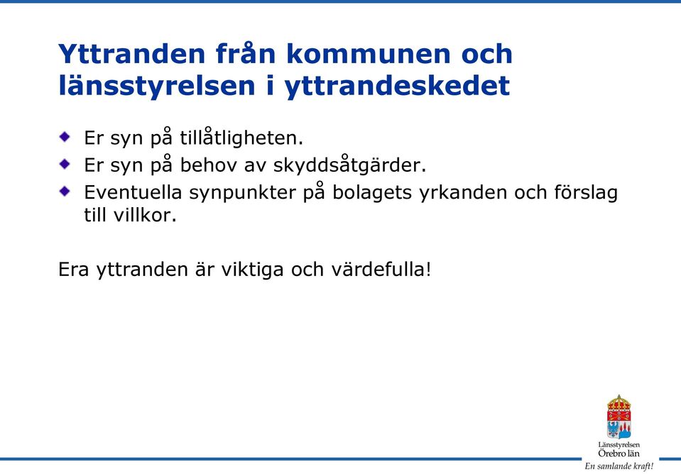 Er syn på behov av skyddsåtgärder.