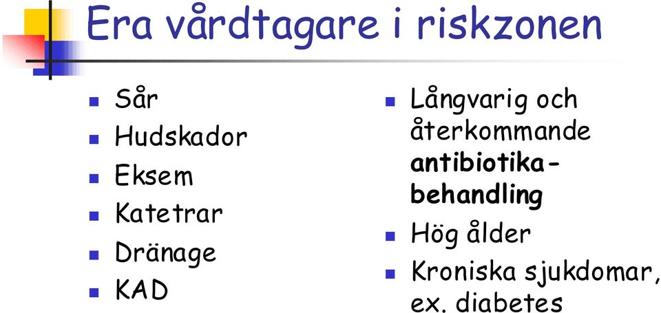 Långvarig och återkommande