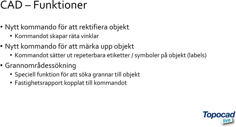 repeterbara etiketter / symboler på objekt (labels) Grannområdessökning