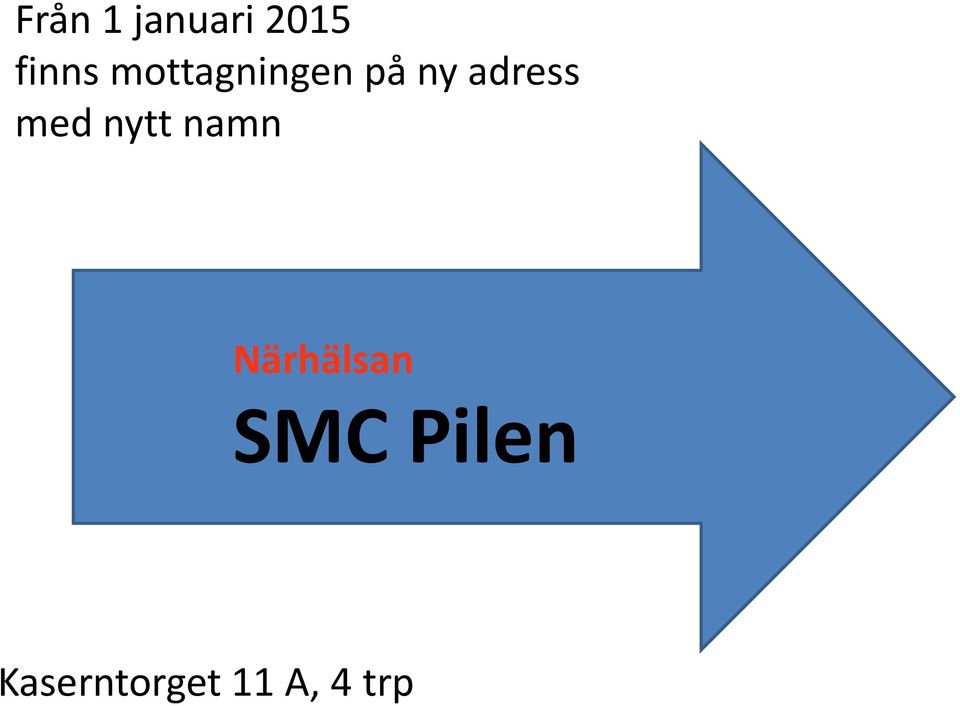 med nytt namn Närhälsan SMC