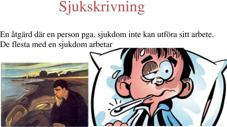 sjukdom inte kan utföra