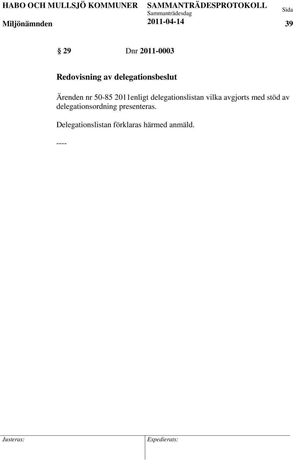 delegationslistan vilka avgjorts med stöd av