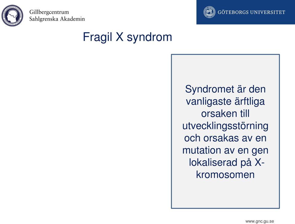 utvecklingsstörning och orsakas av en