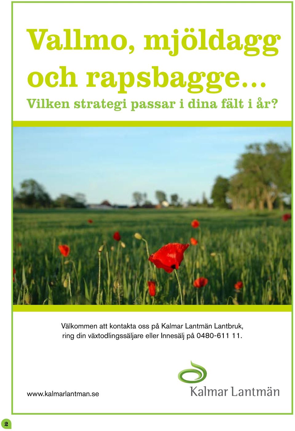 Välkommen att kontakta oss på Kalmar Lantmän