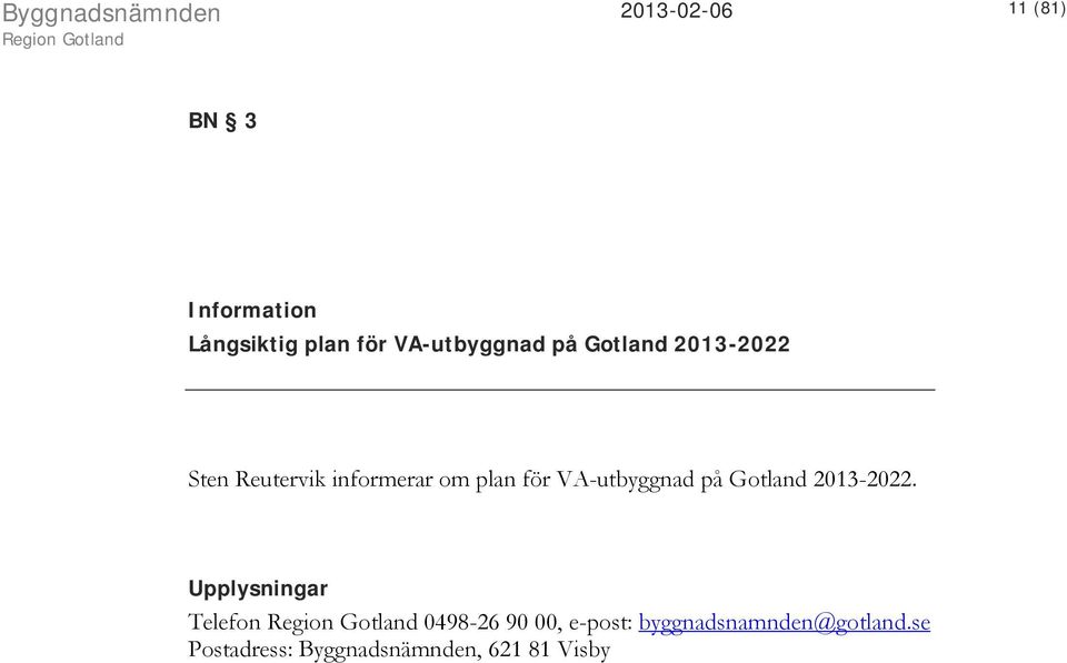 VA-utbyggnad på Gotland 2013-2022.