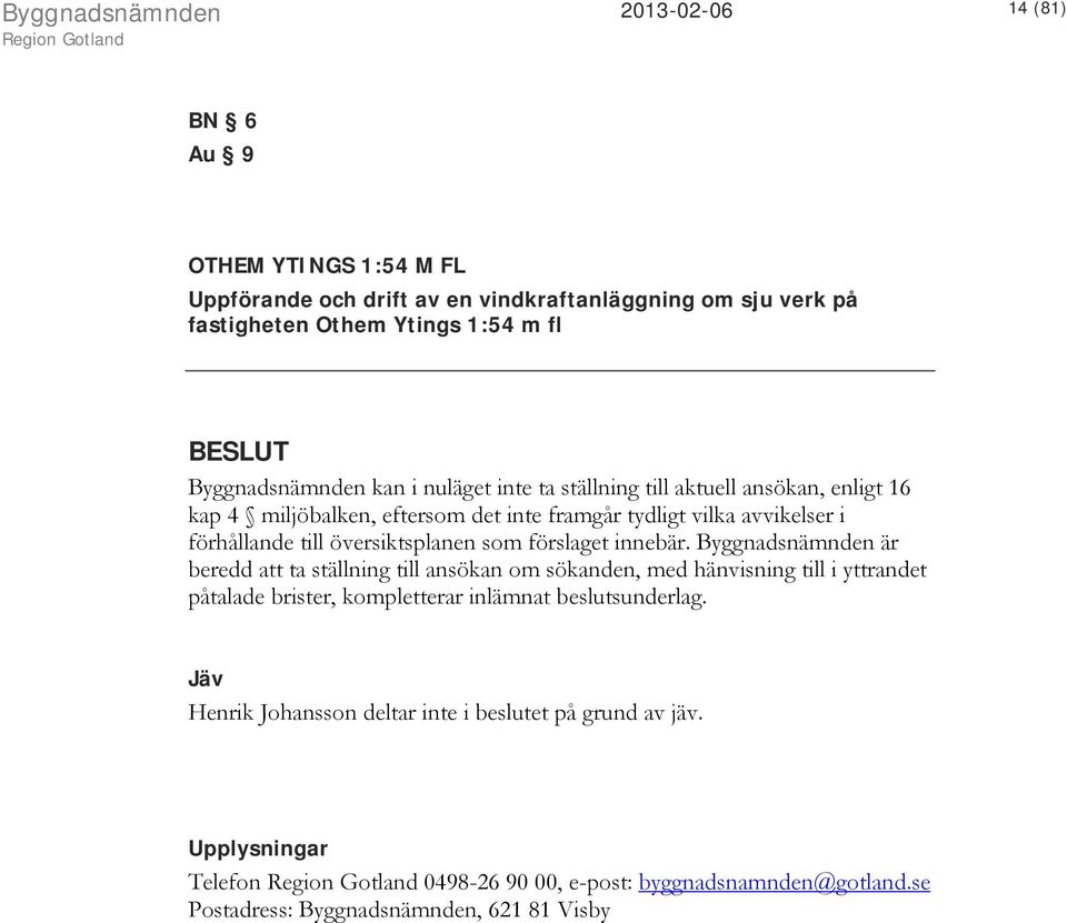 förslaget innebär.